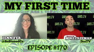 MY FIRST TIME EP#170 PROMO with JENNIFER OF SOPHISTICATED STONED COALITION