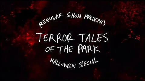 Regular Show - Terror Tales of The Park Theme Complete