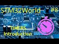 STM32 Tutorial #8 - Timer Introduction - blinking a LED