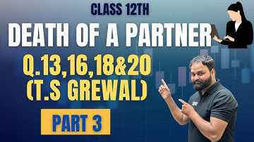 Death of a Partner | Chapter 6 | Class 12 | Part 3 | 2024 - 25 | SANJAY SI₹