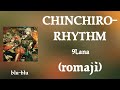 9Lana - チンチロリズム (CHINCHIRO-RHYZM) Lyrics (romaji)