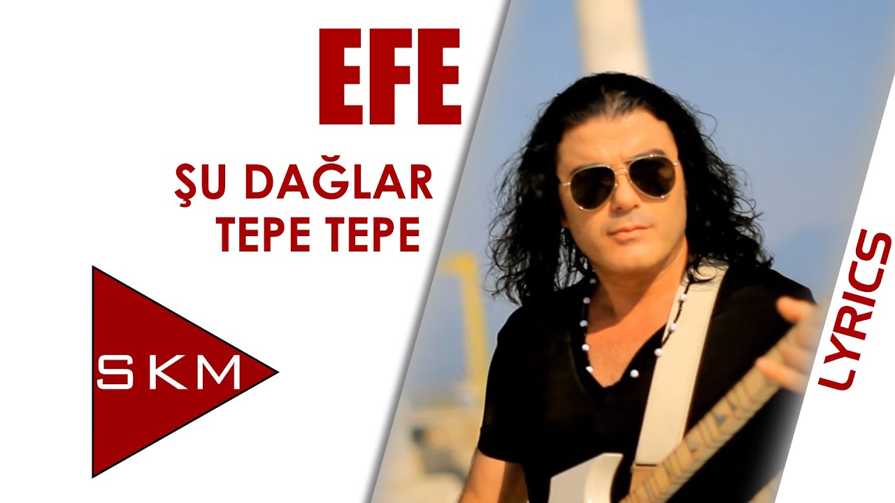 U Dalar Tepe Tepe   Efe Official Lyric