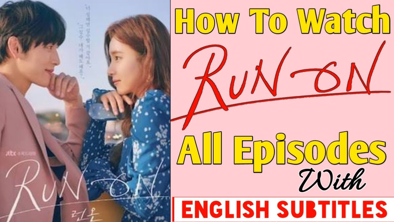 Run On Korean Drama All Episodes With English Subtitles || - YouTube