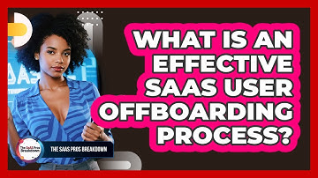 What Is an Effective SaaS User Offboarding Process?