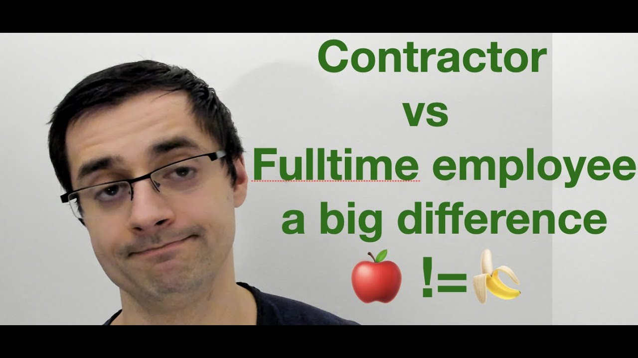 Contractor vs fulltime employee - a big difference - YouTube