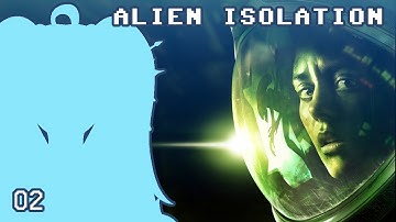 Sneaky Sneak Sneakins, Hiding From The Aliens! | Alien: Isolation (Part 2)