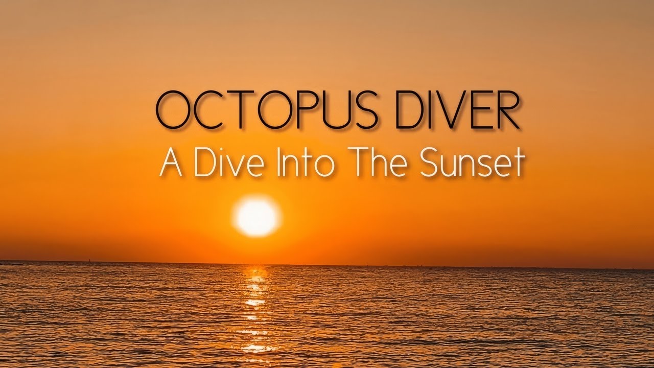 Octopus Diver A Dive Into The Sunset (2023) [Single] YouTube