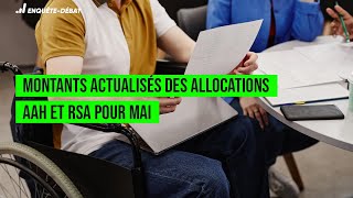 CAF : Montants actualisés des allocations AAH et RSA pour Mai