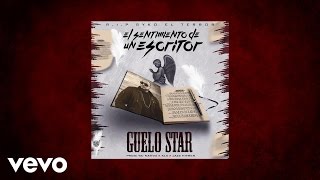 Guelo Star - Sentimiento De Un Escritor (Rip Syko) (Audio)