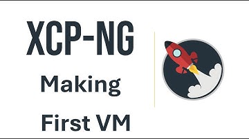 XCP-ng Make your First VM