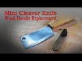 Mini cleaver knife wood handle replacement