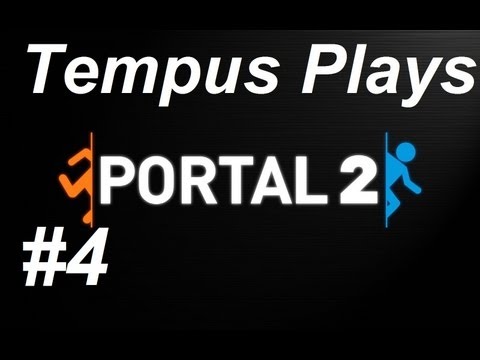 Gameplay - #4 Tempus Plays Portal 2