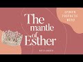 Spoken Prophetic Word // The Mantle of Esther