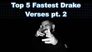 Top 5 Fastest Drake Verses pt  2