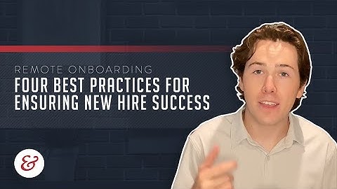 Remote Onboarding: Four Best Practices for Ensuring New Hire Success