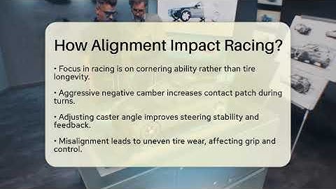 How Alignment Impact Racing? - Car Performance Pros