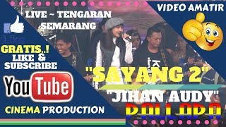 New Pallapa  Tengaran  Sayang 2 Jihan Audy  New Pallapa Di Semarang 2018