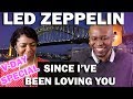 Couple React To Led Zeppelin- Since I've Been Loving You  (Live MSG)
