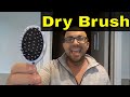 How To Dry Brush Your Skin Properly-Tutorial For Healthy Skin