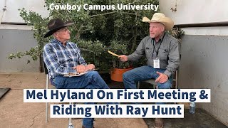 Mel Hyland Shares His Experience First Meeting & Riding With Ray Hunt