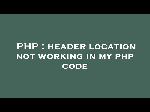 PHP : header location not working in my php code