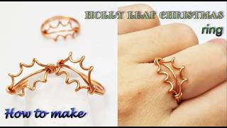 Holly leaf Christmas ring - How to make simple jewelry from copper wire 438