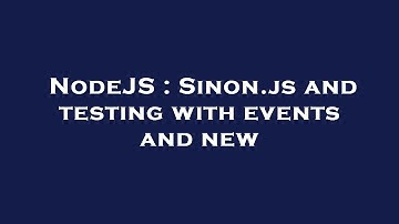 NodeJS : Sinon.js and testing with events and new