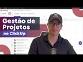 Essa é a melhor forma de gerir os Projetos da sua Empresa dentro do ClickUp