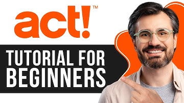 Act! CRM Tutorial for Beginners | Managing Contacts and Sales Made Easy 2025