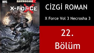 Sesli Çizgi-Roman X-Force Vol. 3 22. Bölüm