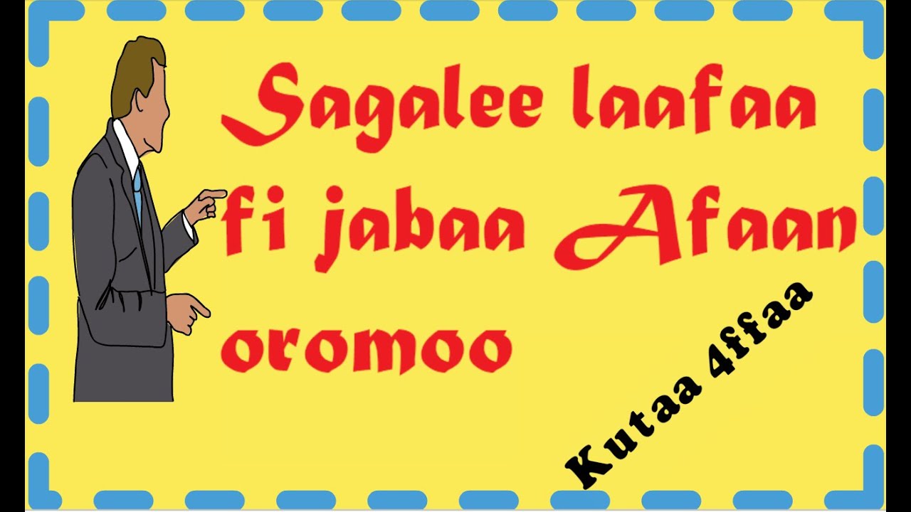 Sagalee Laafaa Fi Jabaa Afaan Oromoobarumsa Afaan Oromoo Kutaa 4ffaa
