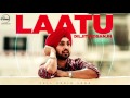 Laatu (Full Audio Song) | Diljit Dosanjh | Punjabi Audio Songs | Speed Punjabi
