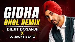 Gidha Dhol Remix Diljit Dosanjh X Dj Jacky Beatz Latest Punjabi New Song 2026