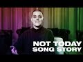 NOT TODAY Song Story -- Hillsong UNITED