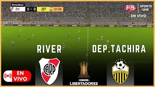 RIVER PLATE VS DEP.TACHIRA EN VIVO | CONMEBOL Libertadores 2024 | SIMULACIÓN Y PUNTUACIÓN EN VIVO