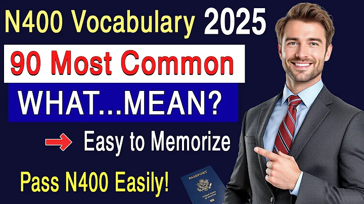 2025 | 90 Most Common N400 What Mean - Vocabulary Definitions for US Citizenship Interview 2025