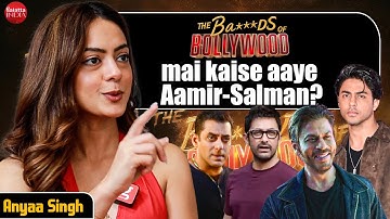 Anyaa Singh on The Ba***ds of Bollywood, Aryan Khan, SRK, Salman Khan, Aamir Khan & Ranbir-Ranveer