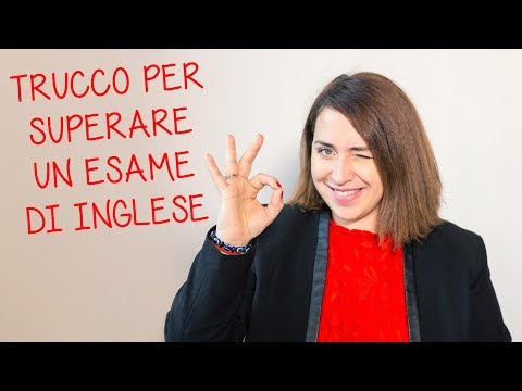 Video: Come Superare L'esame In Inglese Per 100 Punti