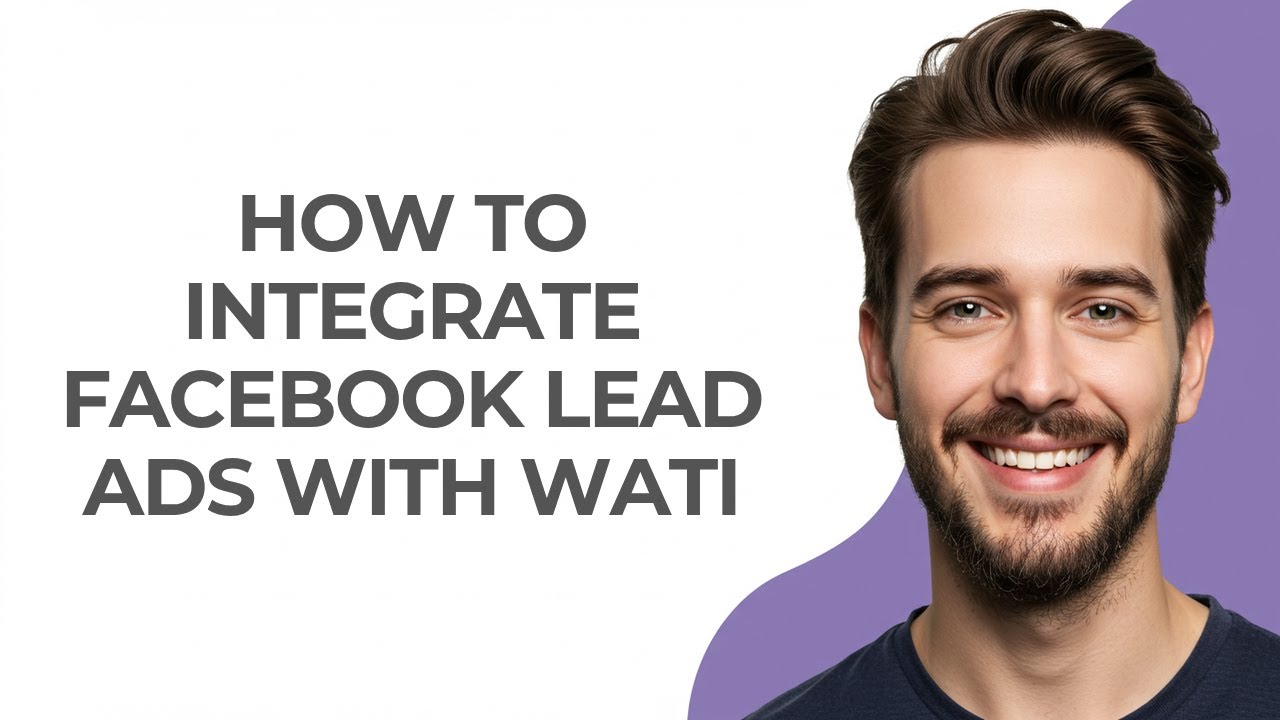 How to Integrate Facebook Lead Ads with Wati - GUIDE! - YouTube