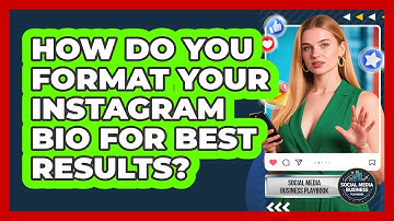 How Do You Format Your Instagram Bio For Best Results? - Social Media Business Playbook