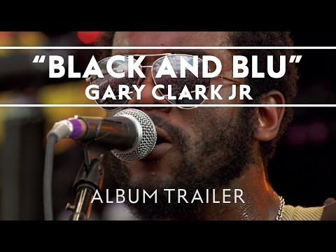 Gary Clark Jr.-Blak