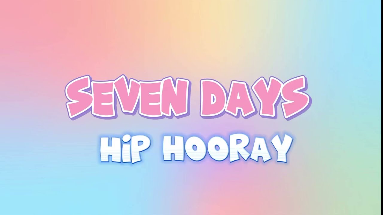 Seven days Hip Hooray!  | Media-Assisted Language Learning (MALL)