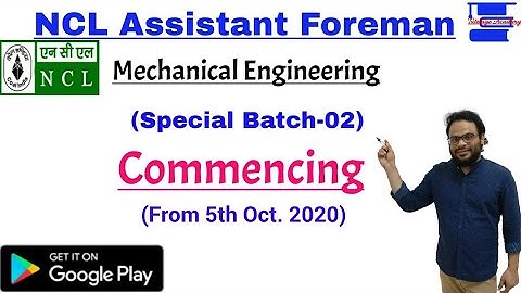 NCL (Batch-02) Commencing from 5th October 2020||NCL Assistant Foreman Mechanical||By Nishikant Sir|