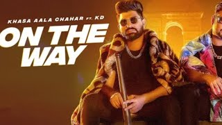 Haryane Ki leke Gadi delhi ke me aare song | Khasa Aala Chahra Ft .KD...#song #songs #haryannesong |