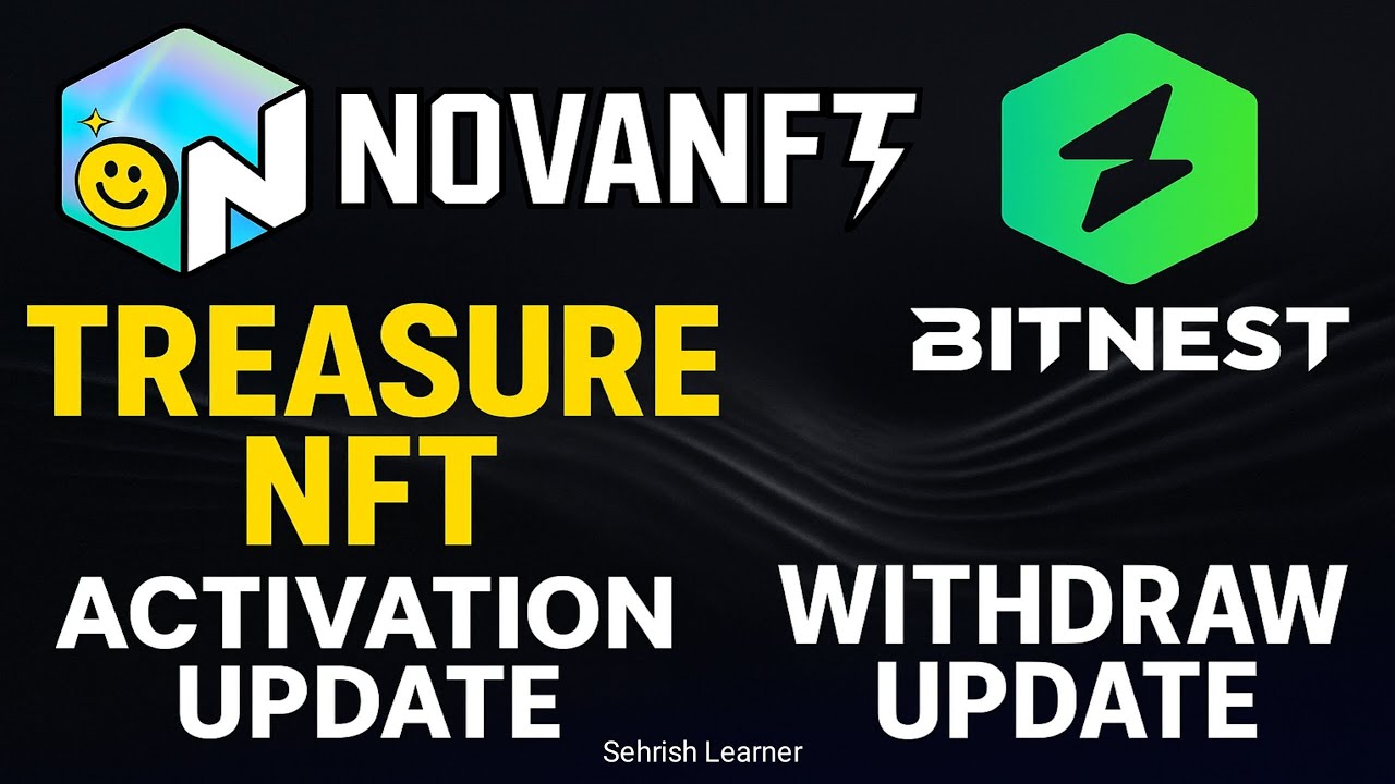 Treasure NFT: NovaNFT Activation Update Today | Bitnest New Withdraw Update Explained