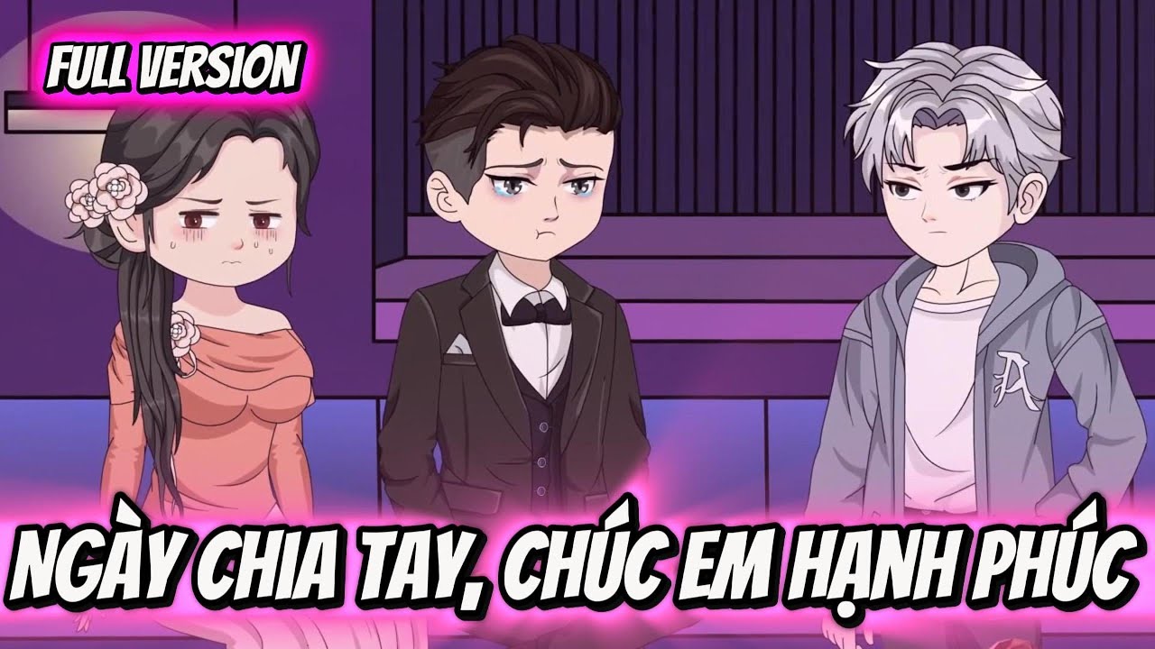 FULL VERSION | NGÀY CHIA TAY, CHÚC EM HẠNH PHÚC | Tyn Review