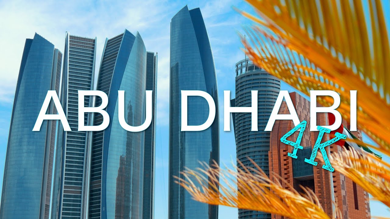Abu Dhabi Sightseeing 4K