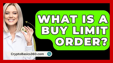 What Is a Buy Limit Order? - CryptoBasics360.com