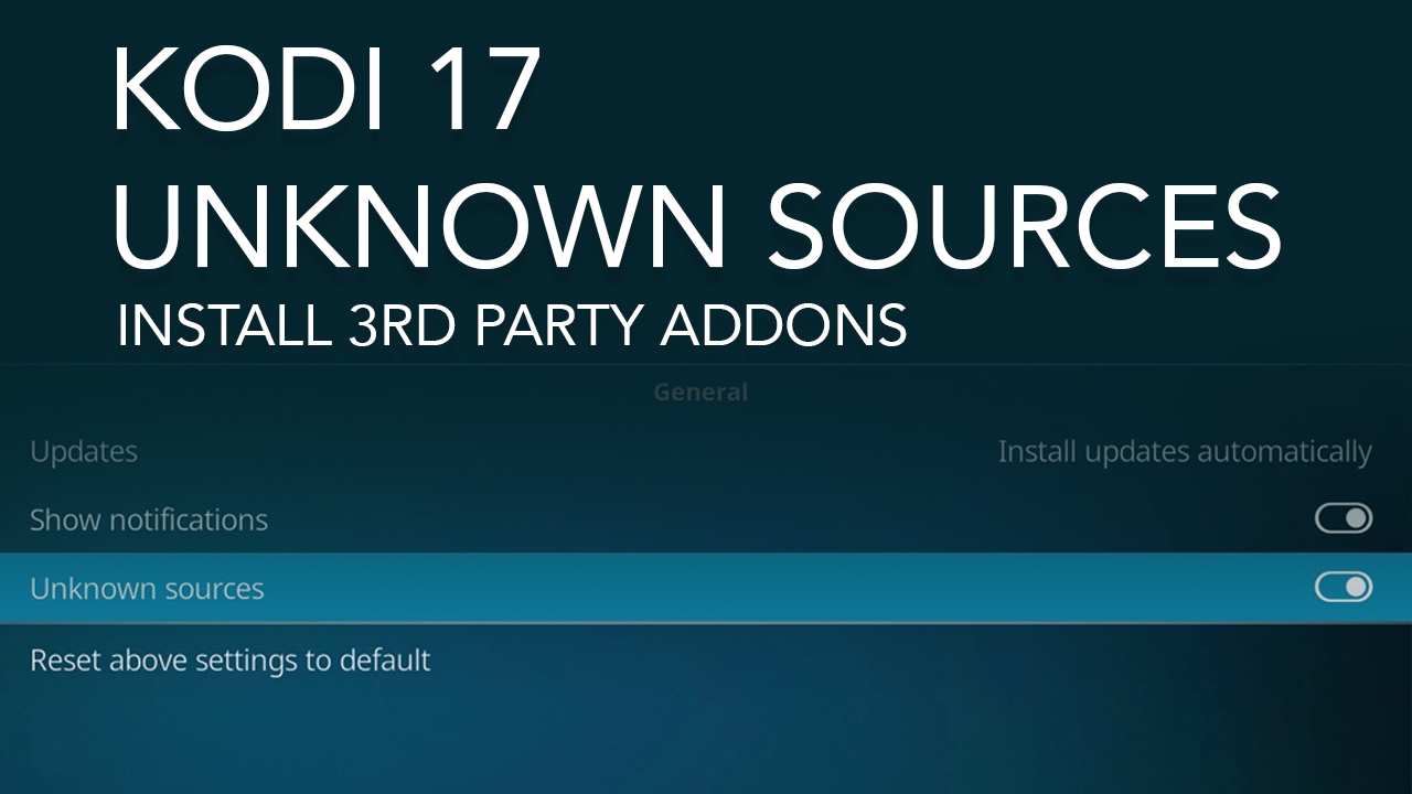 Kodi 17 Unknown Sources