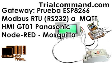 Gateway: Prueba  ESP8266 Maestro Modbus RTU (RS232) a MQTT Node-RED Dashboard - ComandoTrial